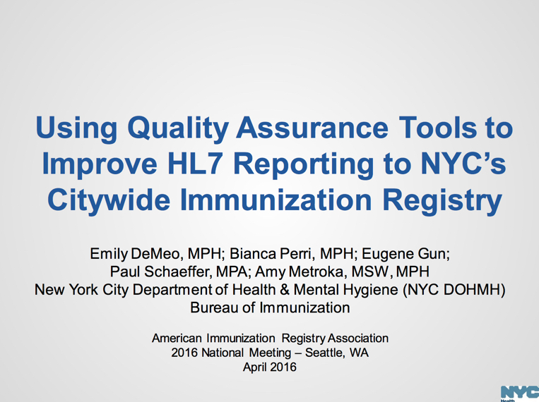 Using Quality Assurance Tools to Improve HL7 Reporting to NYC’s Citywide Immunization Registry