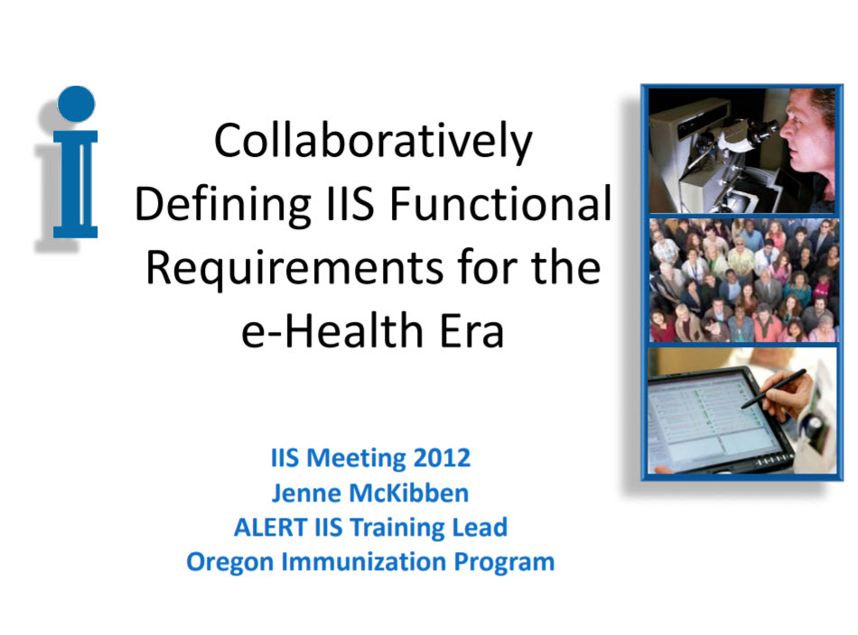 Collaboratively Defining IIS Functional Requirements for the e-Health Era