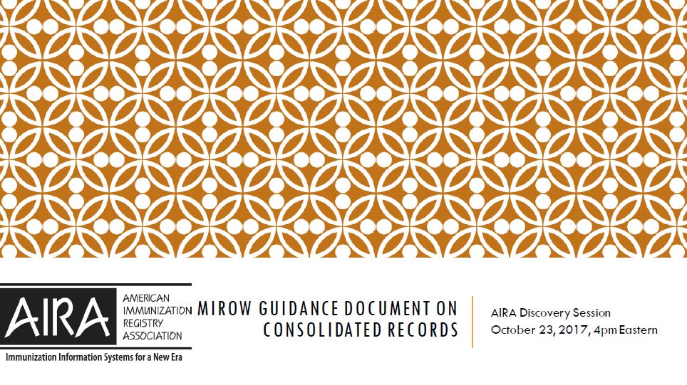AIRA Discovery Session: MIROW Guidance on Consolidating Records